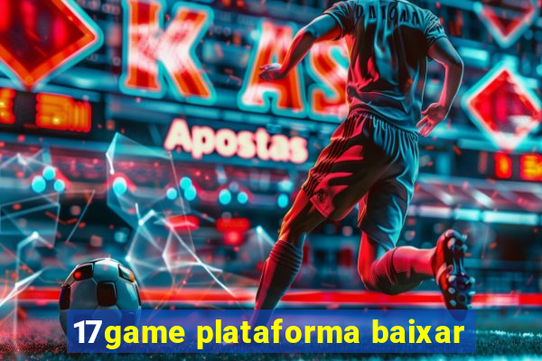 17game plataforma baixar